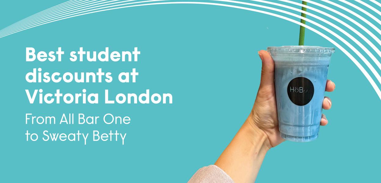 A hand holding a H&Bean drink on a blue background with the message Best student discounts at Victoria London, from All Bar One to Sweaty Betty